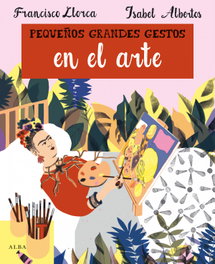 ALBA Pequeños grandes gestos en el arte