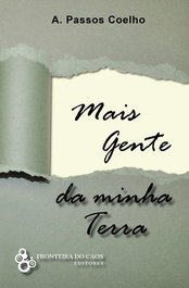 Mais gente minha terra, A. PASSOS COELHO - FRONTEIRA DO CAOS EDITORES