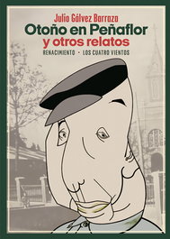 RENACIMIENTO EDITORIAL Otoño en Peñaflor y otros relatos, Julio Gálvez Barraza - RENACIMIENTO EDITORIAL