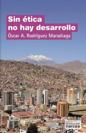 Sin ética no hay desarrollo, Oscar Rodriguez - NARCEA