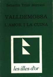 MOLL EDITORIAL, Valldemossa l'amor i la cuina, Sebastia Trias