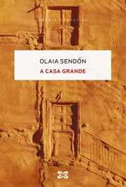 A Casa Grande, Olaia Sendón - XERAIS