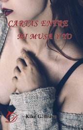 Cartas entre mi musa y yo, Kike G. Bravo - DIFUNDIA