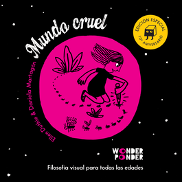 WONDER PONDER Mundo cruel. Edición especial 10º aniversario