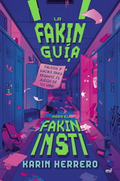 La fakin guía para el fakin insti, Karin Herrero - MARTINEZ ROCA