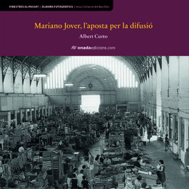 Mariano Jover, l'aposta per la difusió, Albert Curto Homedes - ONADA EDICIONS