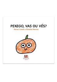 Medulia, PEXEGO, VAS OU VES?