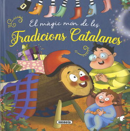 Susaeta Ediciones, El mágico mundo de las tradiciones catalanas, Monica A. Falguera - Susaeta Ediciones