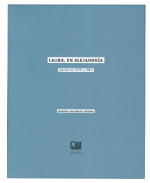Laura, En Alejandria, Isidoro Valcárcel Medina - EDICIONES DE LA BAHIA
