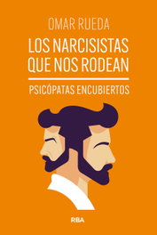 Los narcisistas que nos rodean, Omar Rueda - RBA