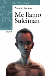 ANAYA, Me llamo Suleimán - El Volcán