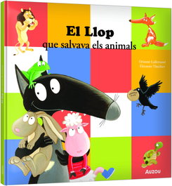 El llop que salvava els animals, Orianne LALLEMAND - AUZOU EDITIONS