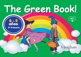 VAUGHAN The Green Book! (8-9 Años) - 3º Primaria