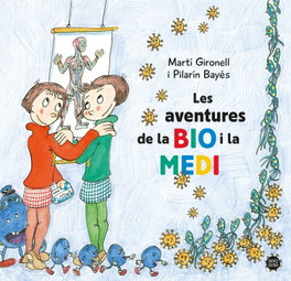 Les aventures de la Bio i la Medi, Martí Gironell - ESTRELLA POLAR