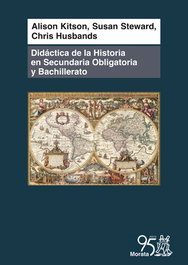 Didactica historia en secundaria y bachilleratos, Alison Kitson - MORATA EDITORIAL
