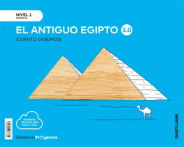 SANTILLANA, CUANTO SABEMOS NIVEL 1 EL ANTIGUO EGIPTO 3.0