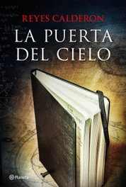 La puerta del cielo, Reyes Calderón - PLANETA