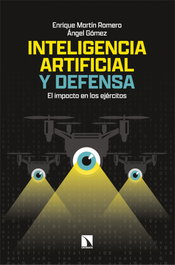 Inteligencia artificial y defensa, Ángel Gómez/Martín Romero, Enrique - CATARATA