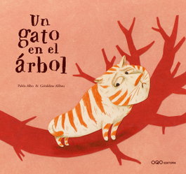 OQO, Un gato en el árbol - Pablo Albo; Geraldine Alibeu