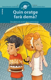 BROMERA EDICIONS, Quin oratge farà demà, Teresa Broseta / Jordi Payà - BROMERA EDICIONS