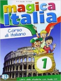 Magica Italia 1 Libro Alumno + CD, VV.AA. - ELI