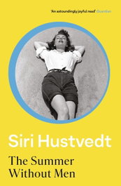 The summer without men, Siri Hustvedt - HODDER & STOUGHTON