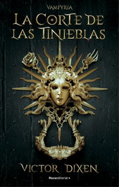 La corte de las tinieblas, Victor Dixen - Roca Editorial