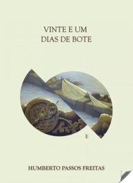 Vinte e um dias de bote, Humberto Passos Freita - EDIÇOES ESGOTADAS