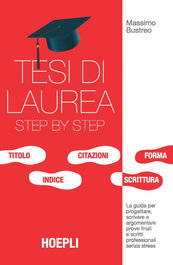 ULRICO HOEPLI, Tesi di laurea step by step - ULRICO HOEPLI