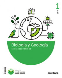 SANTILLANA, 1ESO BIOL-GEOL V1 DESCUBRIMOS CNM ED26 - (26).BIOLOGIA GEOLOGIA 1ºESO V1 DESCUBRIMOS (CON.N.MUNDOS)