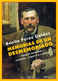 Memorias de un desmemoriado, Benito Pérez Galdós - RENACIMIENTO EDITORIAL
