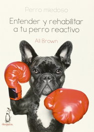 DOGALIA Perro Miedoso: Entender y Rehabilitar Perro Reactivo