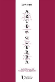 Arte da Guerra, Sun Tzu - CLASSICA EDITORA