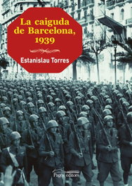 La caiguda de Barcelona, Estanislau Torres - PAGES EDITORS