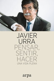 Pensar, sentir, hacer, Javier Urra - ARPA EDITORES
