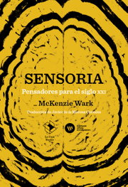 Sensoria, McKenzie Wark - LA CAJA BOOKS