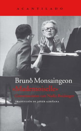 Mademoiselle, Bruno Monsaingeon - Acantilado Editorial