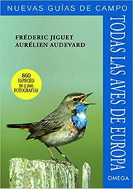 OMEGA, TODAS LAS AVES DE EUROPA. (NUEVA GUÍA DE CAMPO) - Frederic Jiguet