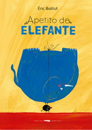 Apetito de elefante, Éric Battut - LIBROS DEL ZORRO ROJO