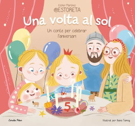 ESTRELLA POLAR, Una volta al sol. Un conte per celebrar l'aniversari - Esther Martínez @estoreta