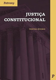 Justiça constitucuional, Cristina Queiroz - PETRONY EDITORES