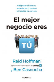 El mejor negocio eres tú, Reid Hoffman, Ben Casnocha - CONECTA