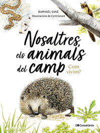 Nosaltres, els animals del camp, Raphaël Sané - COSSETANIA EDICIONS