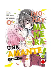 Panini España S.A. NO HAY MANERA DE QUE PUEDA TENER UN AMANTE ¿O QUIZAS SI? 03
