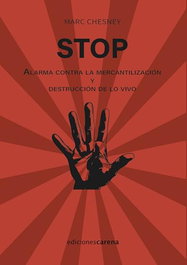 STOP ALARMA CONTRA LA MERCANTILIZACION Y DESTRUCCION DE LO, AA.VV - CARENA