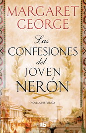 Las confesiones del joven Nerón, Margaret George - B DE BOLSILLO