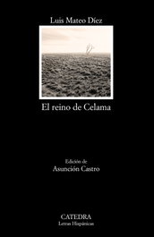 El reino de Celama, Luis Mateo Díez - CATEDRA