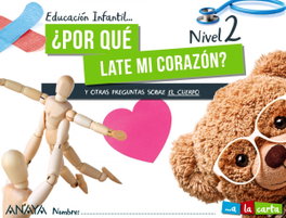 ANAYA, INF 4 ¿POR QUÉ LATE MI CORAZÓN? NIVEL 2. 2021 - AA.VV