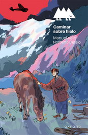 OXFORD UNIVERSITY PRESS, Caminar sobre hielo (+12 años) (Erizonte)