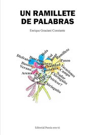 Un ramillete de palabras, Enrique Graciani Constante - Editorial Poesía Eres Tú